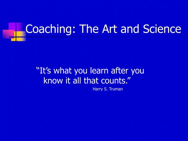 Coaching: The Art and Science