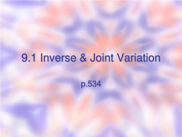 9.1 Inverse &amp; Joint Variation