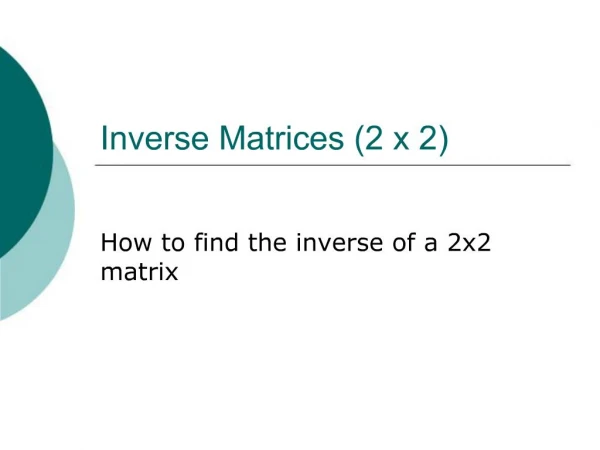 Inverse Matrices 2 x 2