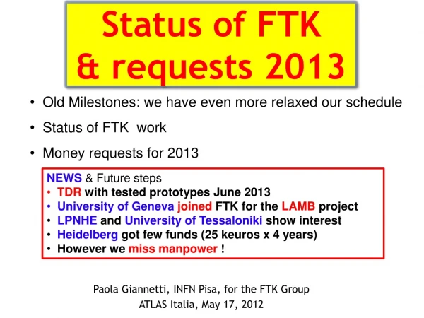 Status of FTK &amp; requests 2013
