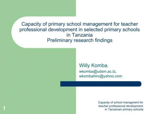 Capacity of primary school management for teacher professional development in selected primary schools in Tanzania Preli