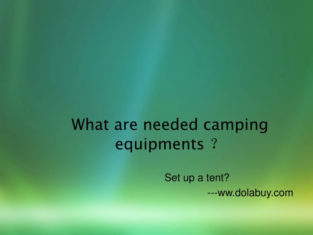 what are needed camping equipment s