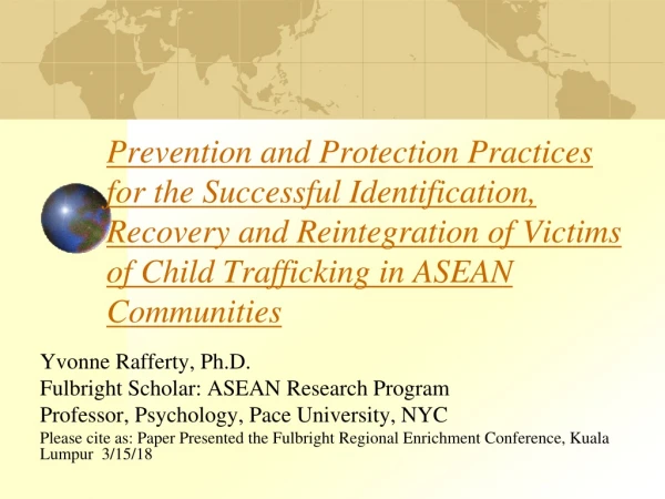 Yvonne Rafferty, Ph.D. Fulbright Scholar: ASEAN Research Program