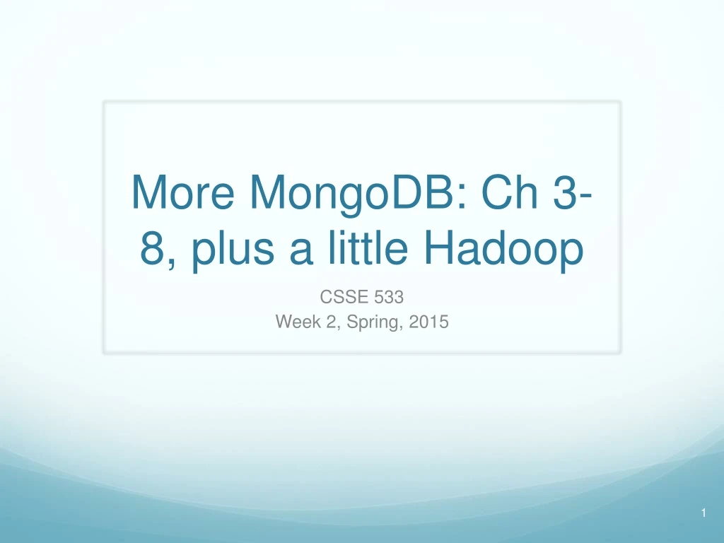 more mongodb ch 3 8 plus a little hadoop