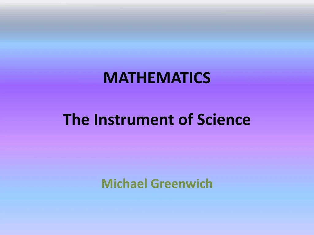 mathematics the instrument of science