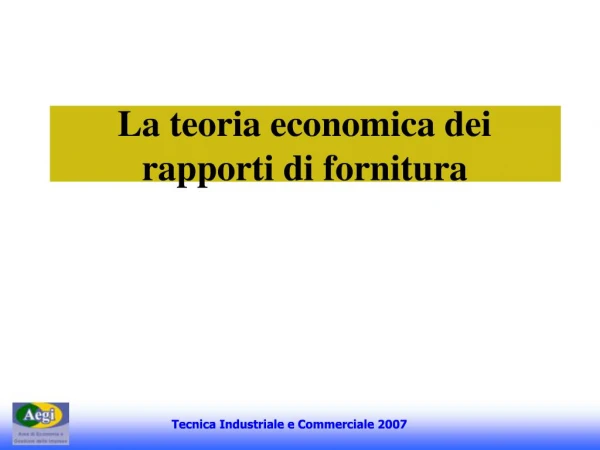 La teoria economica dei rapporti di fornitura