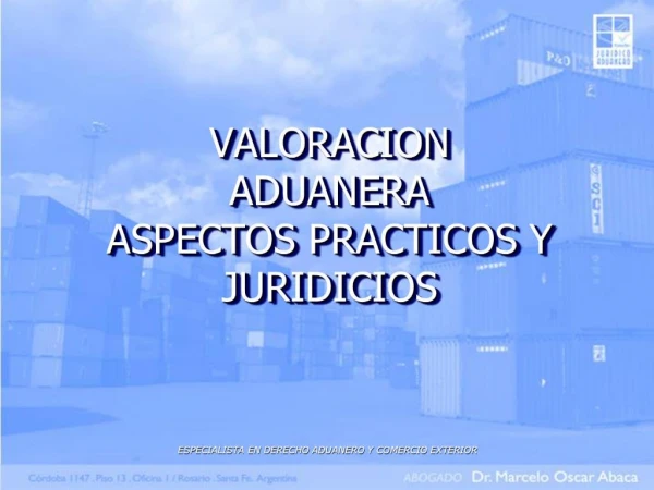 VALORACION ADUANERA ASPECTOS PRACTICOS Y JURIDICIOS