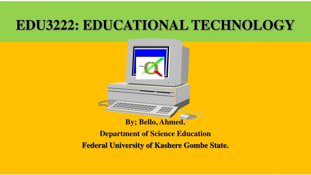 edu3222 educational technology