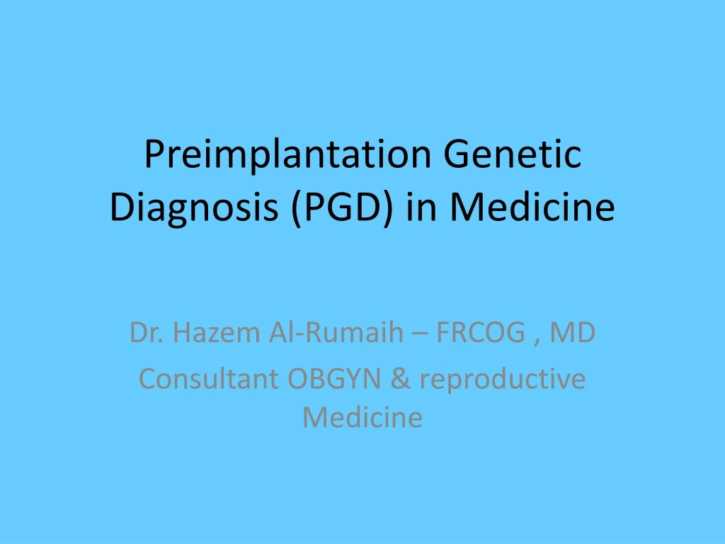 preimplantation genetic diagnosis pgd in medicine