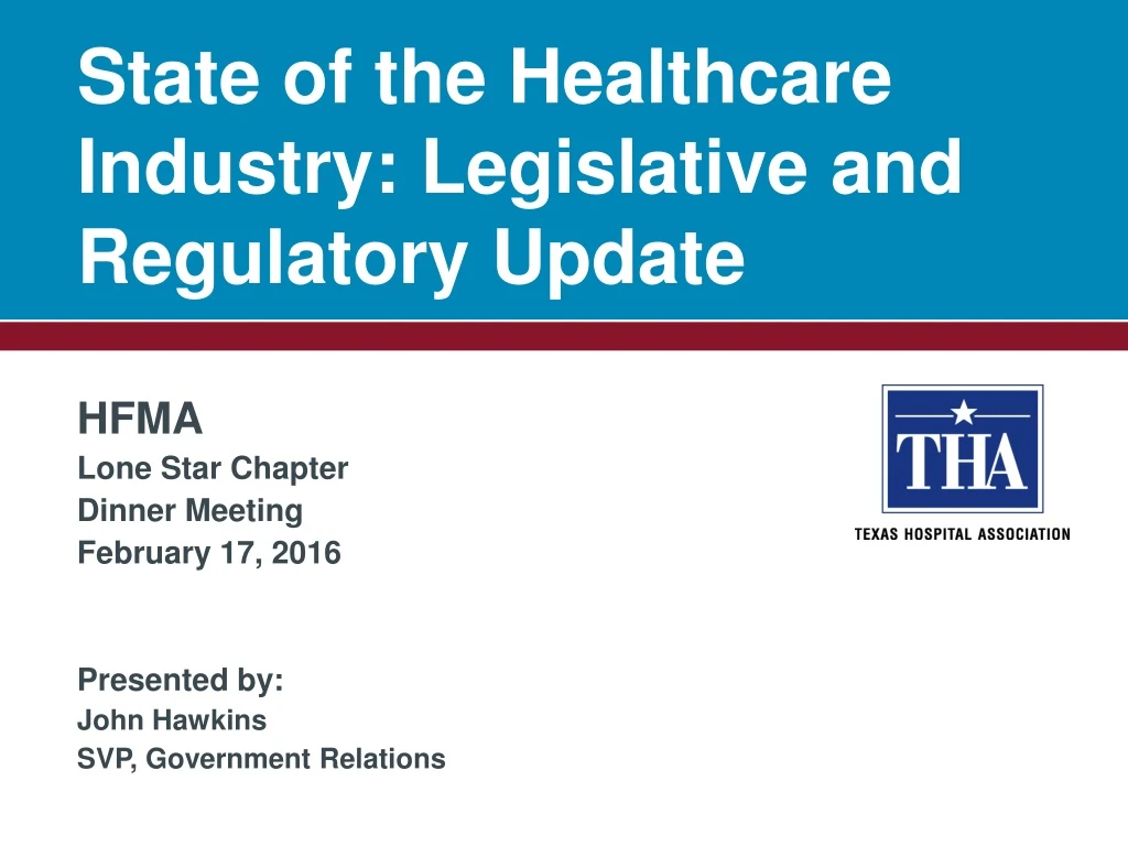 state of the healthcare industry legislative and regulatory update