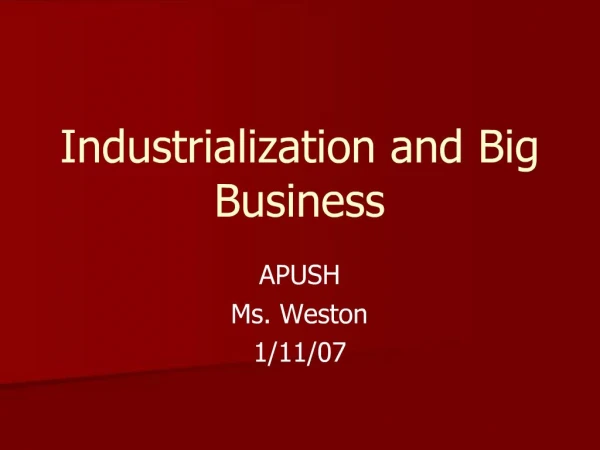 Industrialization and Big Business