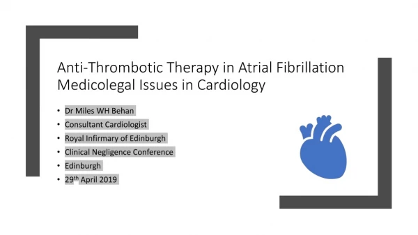 Anti-Thrombotic Therapy in Atrial Fibrillation Medicolegal Issues in Cardiology