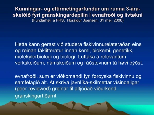 Kunningar- og eftirmetingarfundur um runna 3- ra-skei i fyri granskingardepilin evnafr i og l vt kni Fundarh li FR