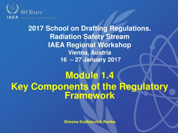Module 1.4 Key Components of the Regulatory Framework Simone Kodlulovich Renha