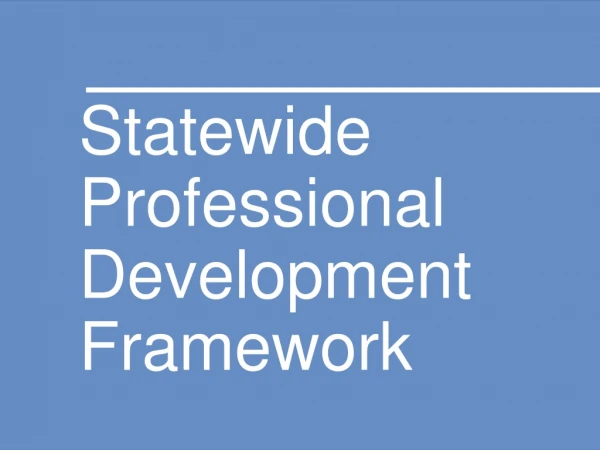Statewide Professional Development Framework