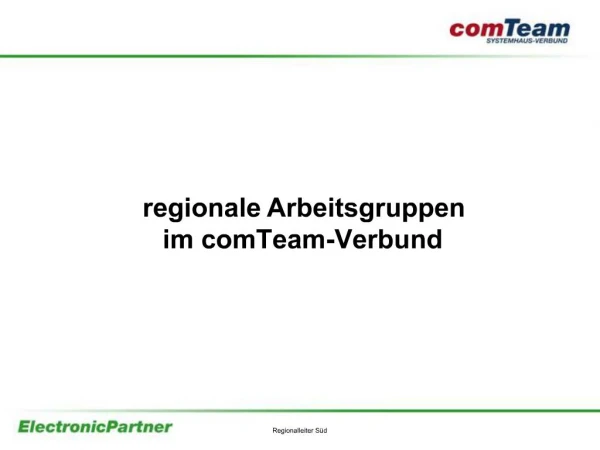 Regionale Arbeitsgruppen im comTeam-Verbund