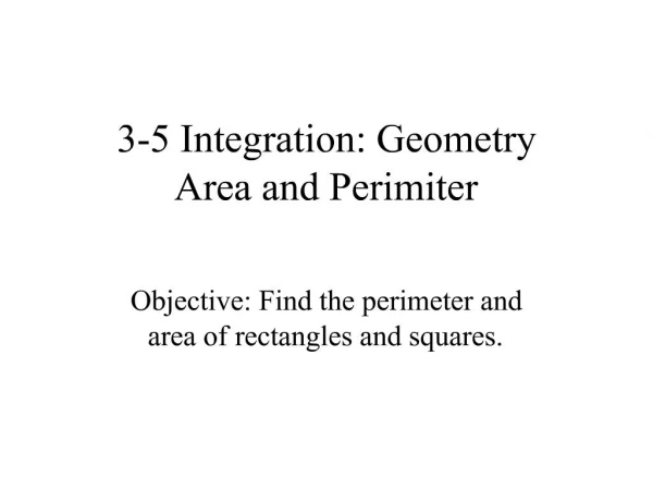 3-5 Integration: Geometry Area and Perimiter