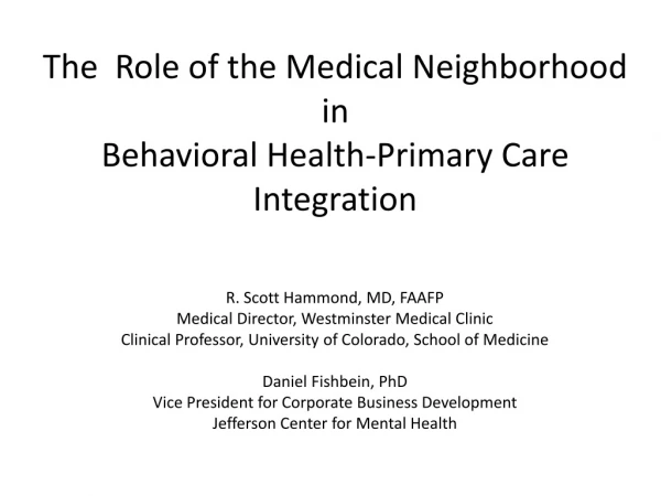 The Role of the Medical Neighborhood in Behavioral Health-Primary Care Integration