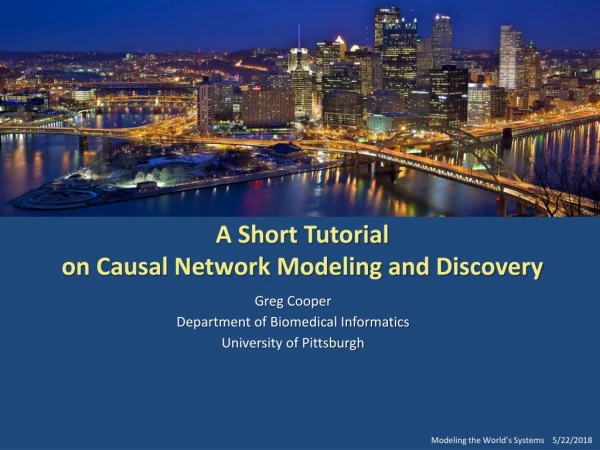 A Short Tutorial on Causal Network Modeling and Discovery