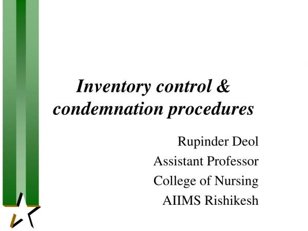 Inventory control &amp; condemnation procedures