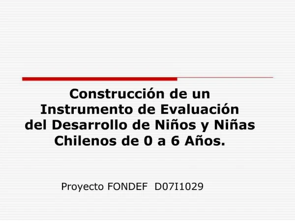 Construcci n de un Instrumento de Evaluaci n del Desarrollo de Ni os y Ni as Chilenos de 0 a 6 A os.