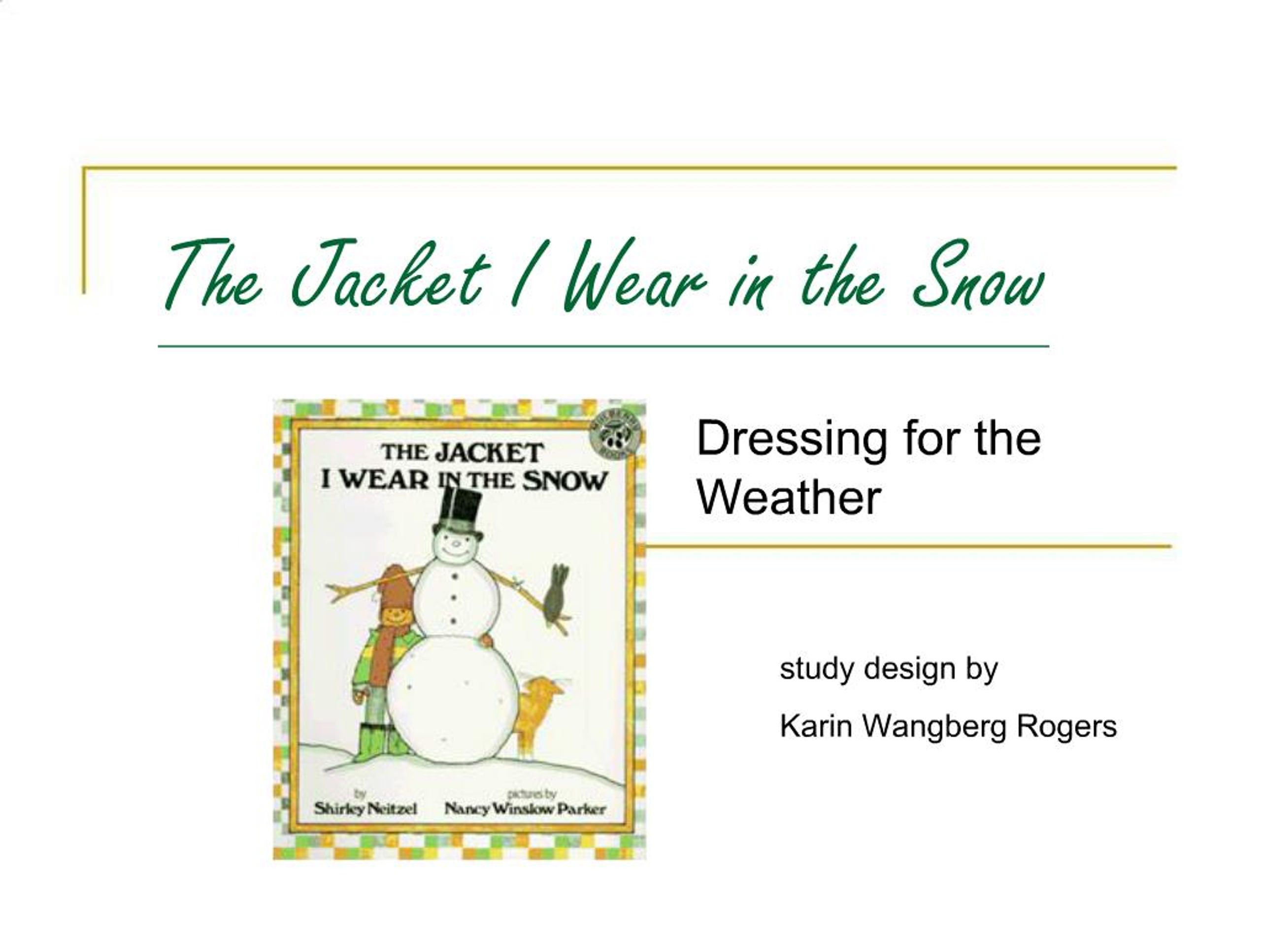 PPT - The Jacket I Wear in the Snow PowerPoint Presentation, free ...