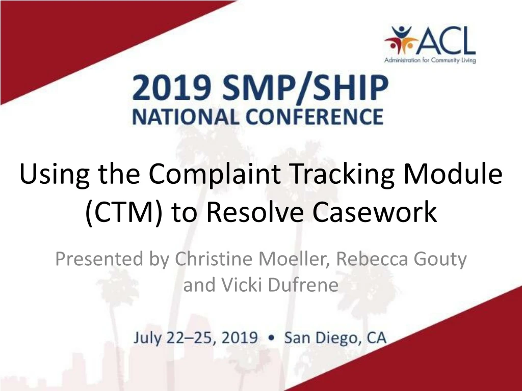 using the complaint tracking module ctm to resolve casework
