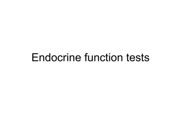 Endocrine function tests