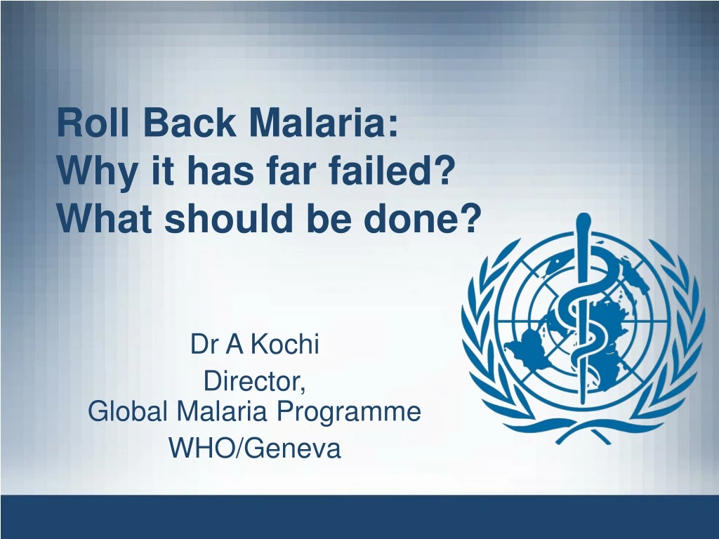 roll back malaria why it has far failed what should be done