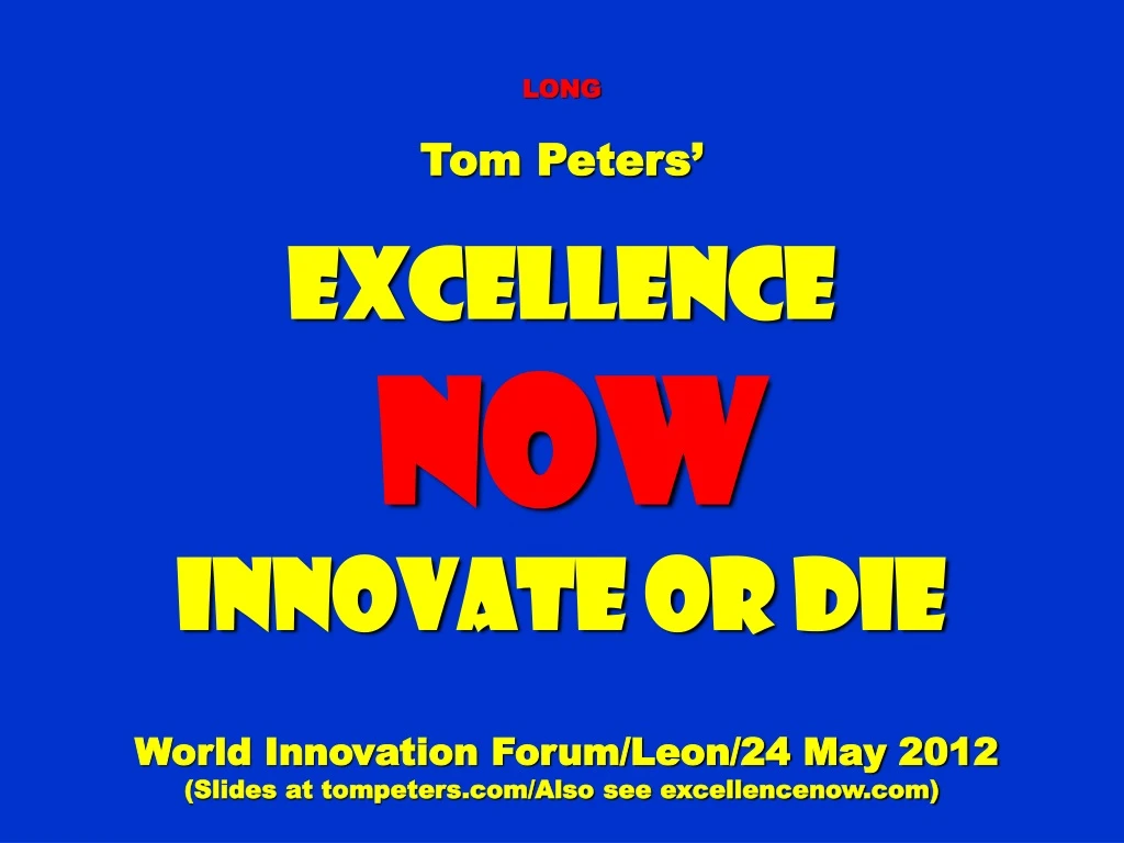 long tom peters excellence now innovate