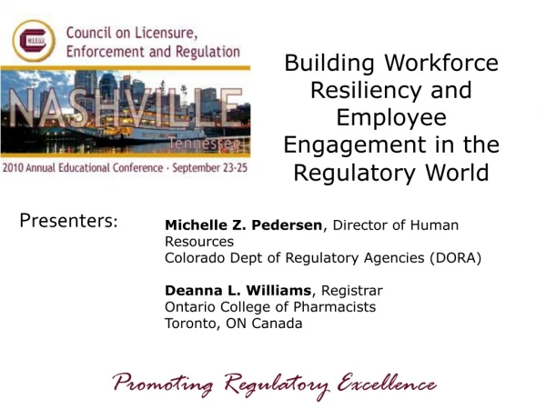 Building Workforce Resiliency and Employee Engagement in the Regulatory World