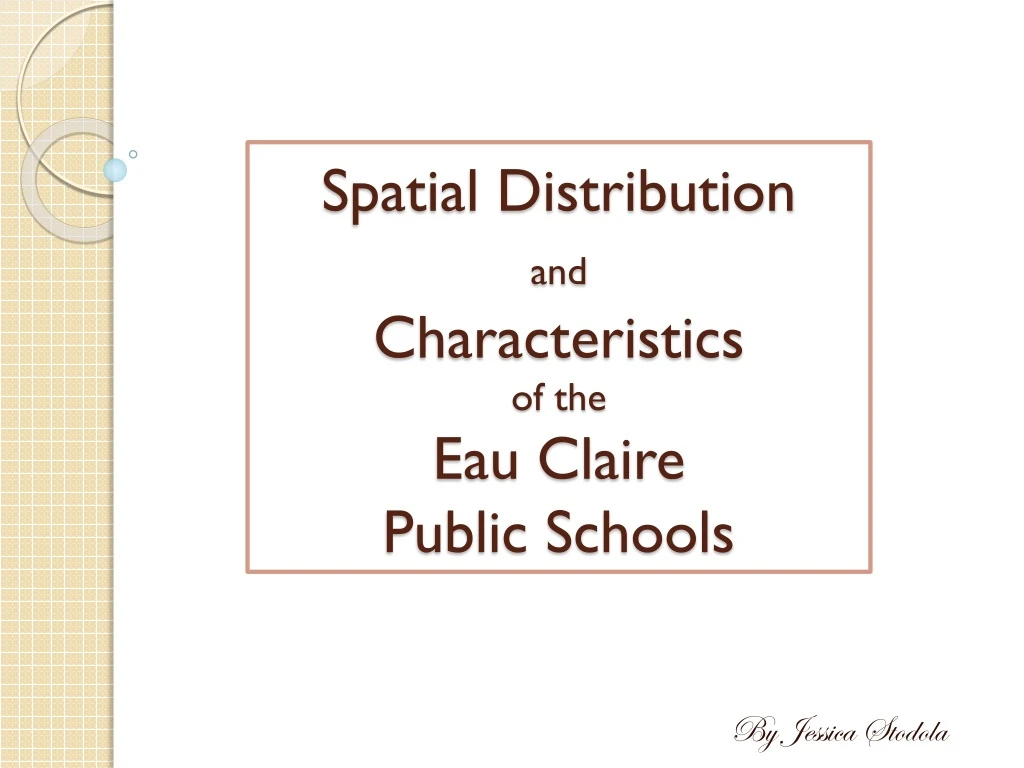 spatial distribution and characteristics of the eau claire public schools