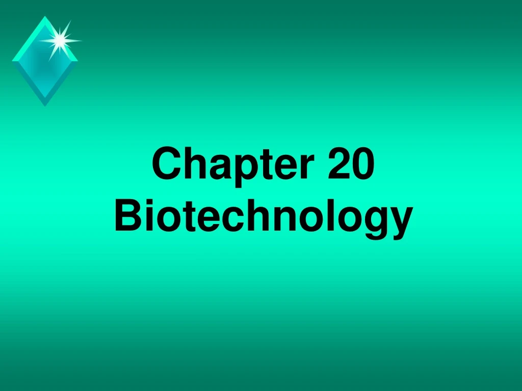 chapter 20 biotechnology