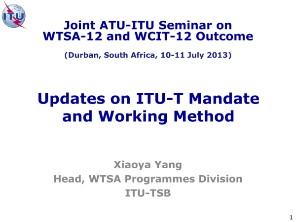Updates on ITU-T Mandate and Working Method