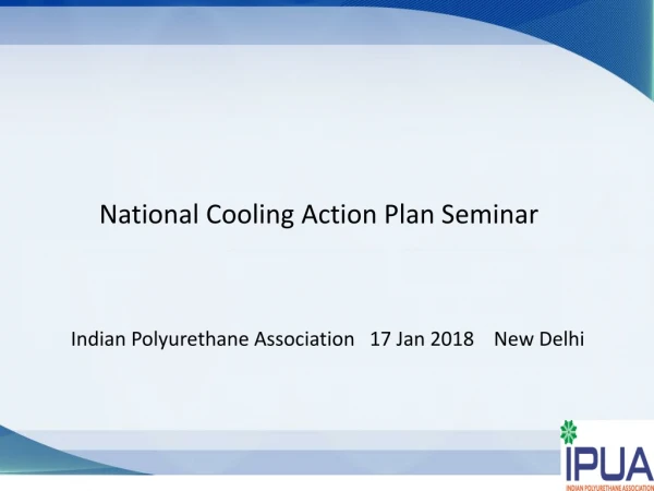 Indian Polyurethane Association 17 Jan 2018 New Delhi