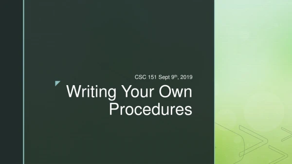 Writing Your Own Procedures