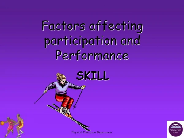 Factors affecting participation and Performance