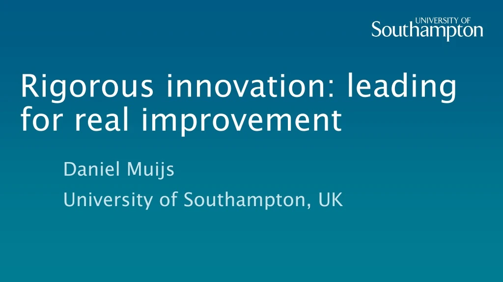 rigorous innovation leading for real improvement