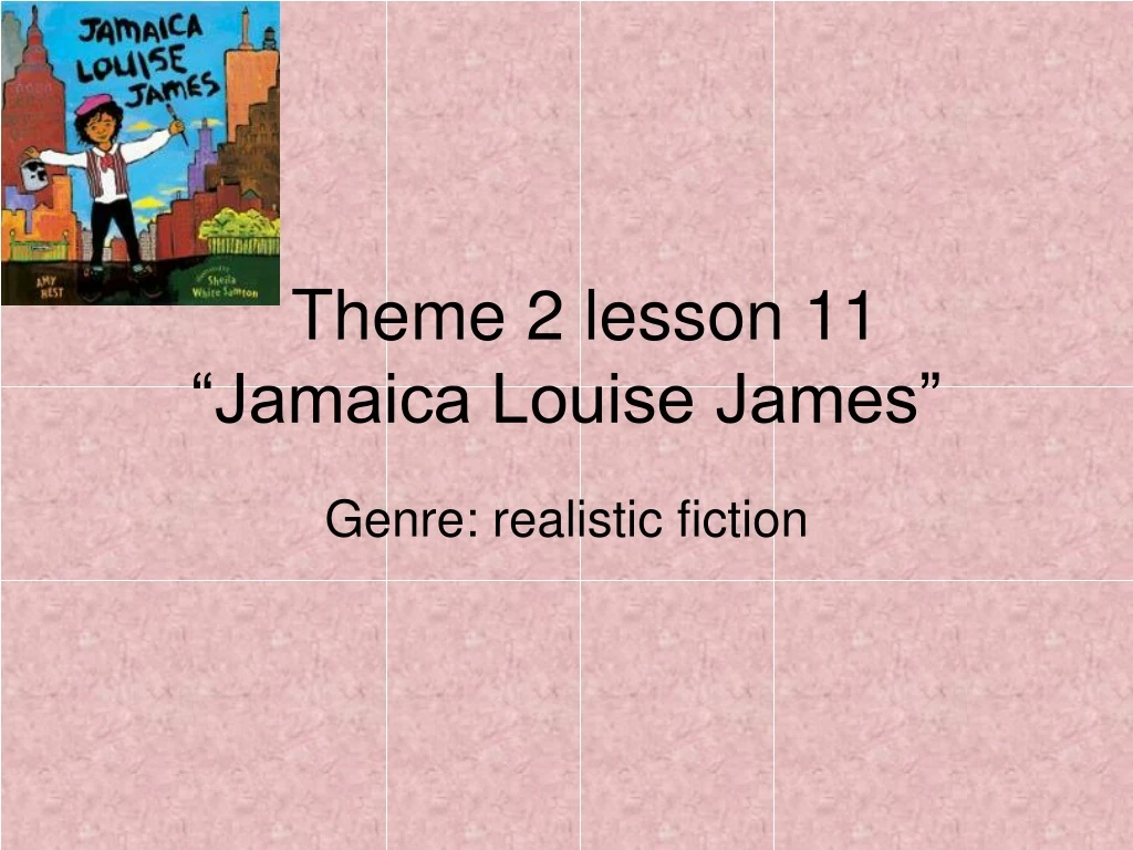 theme 2 lesson 11 jamaica louise james
