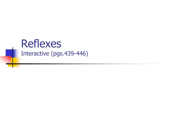 Reflexes Interactive (pgs.439-446)