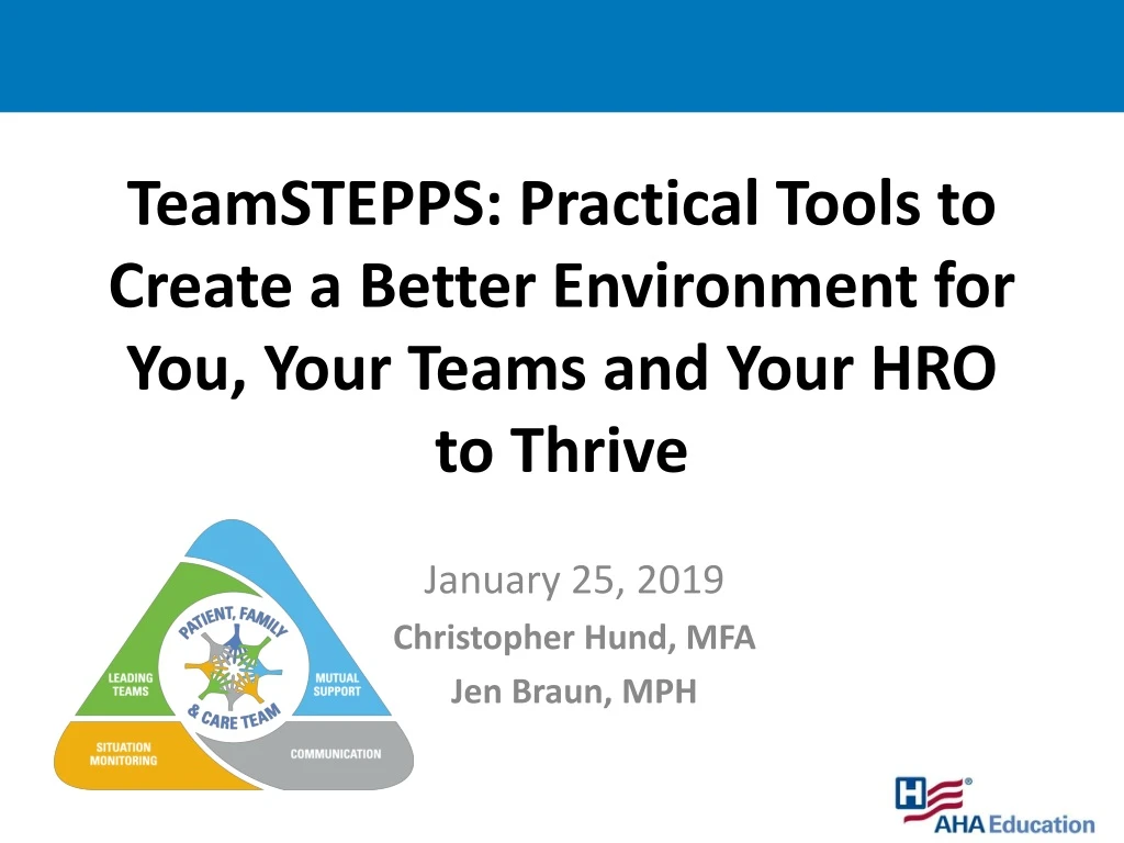 teamstepps practical tools to create a better environment for you your teams and your hro to thrive