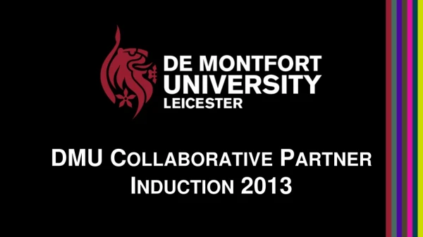 DMU Collaborative Partner Induction 2013