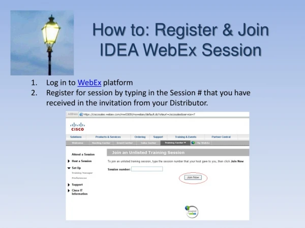 How to: Register &amp; Join IDEA WebEx Session