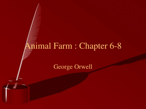 Animal Farm : Chapter 6-8