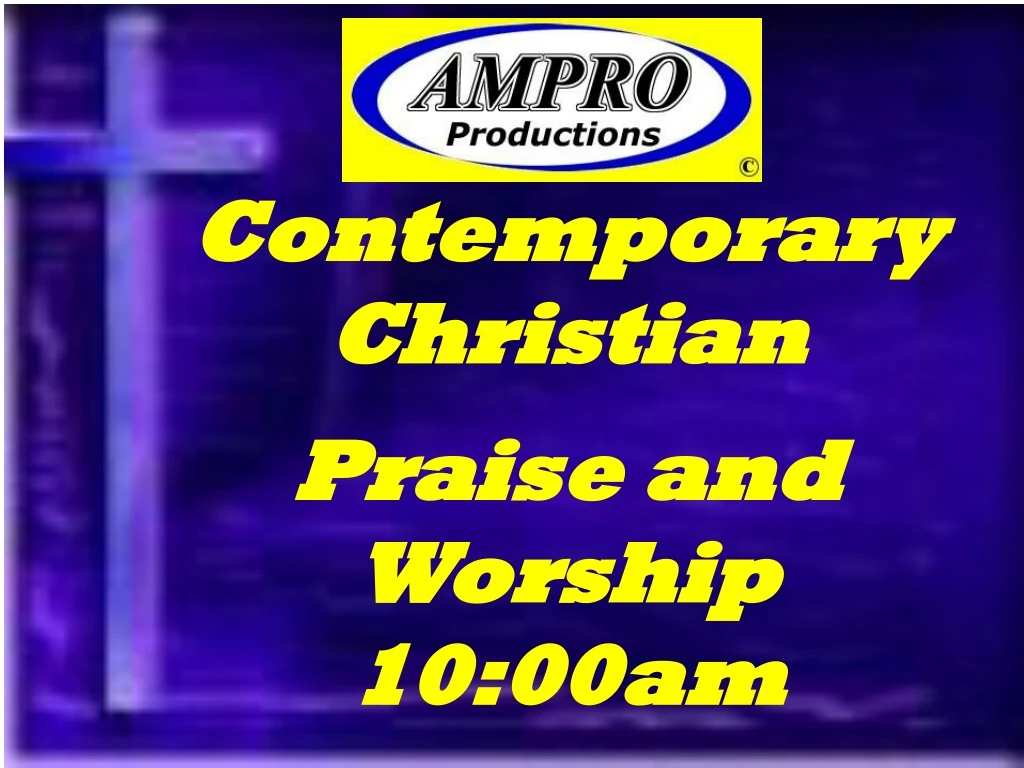 contemporary christian praise and worship 10 00am