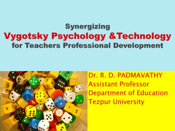 Synergizing Vygotsky Psychology &amp;Technology for Teachers Professional Development