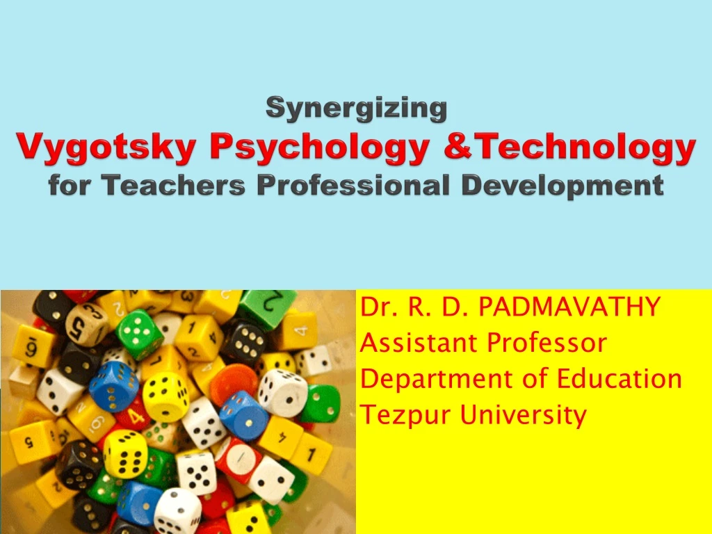 synergizing vygotsky psychology technology for teachers professional development