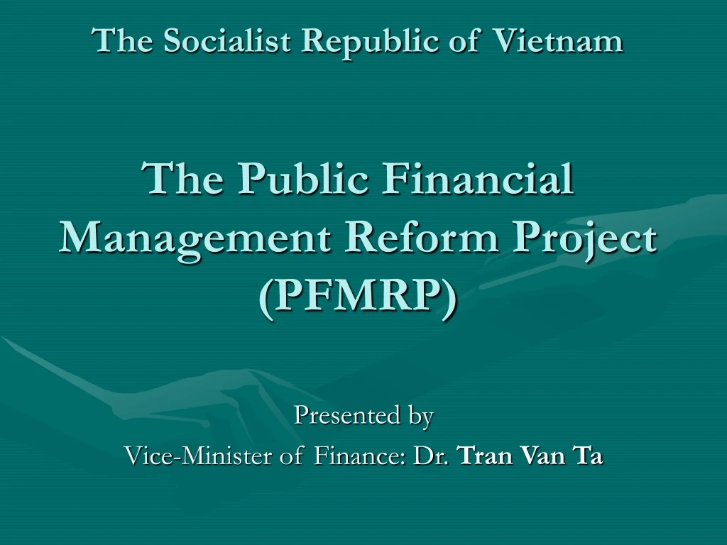 the socialist republic of vietnam the public financial management reform project pfmrp