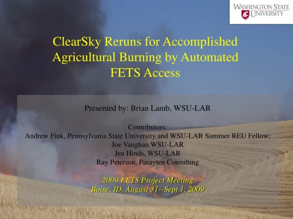 ClearSky Reruns for Accomplished Agricultural Burning by Automated FETS Access