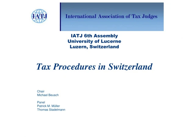 IATJ 6th Assembly University of Lucerne Luzern, Switzerland
